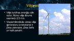 Prezentācija 'Alternatīvo enerģiju izmantošana - saules, vēja, zemes enerģija', 9.