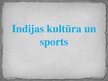 Prezentācija 'Indijas kultūra un sports', 1.