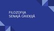 Prezentācija 'Filozofija Senajā Grieķijā', 1.