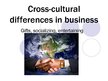 Prezentācija 'Cross-Cultural Differences in Business', 1.