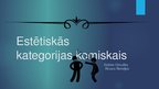Prezentācija 'Estētiskā kategorija - komiskais', 1.