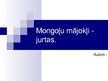 Prezentācija 'Mongoļu mājas - jurtas', 1.