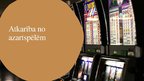 Prezentācija 'Atkarība no azartspēlēm', 1.