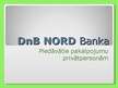 Prezentācija 'DnB NORD Bankas piedāvātie pakalpojumi privātpersonām', 1.