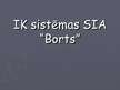 Prezentācija 'Iekšējās kontroles sistēmas SIA "Borts"', 1.