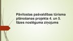Konspekts 'Tūrisma plānošana un vadība. Pāvilostas novada pašvaldības tūrisma plānošanas te', 9.