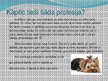 Prezentācija 'Nākotnes profesija - veterinārārsts, mazo dzīvnieku frizieris un kinologs', 2.