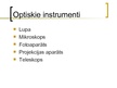 Prezentācija 'Optiskie instrumenti un to pielietojums', 2.