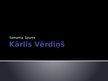 Prezentācija 'Kārlis Vērdiņš', 1.