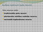 Prezentācija 'Eiropas Savienības budžets. fondi, to izmantošanas iespējas un ietekme uz Latvij', 5.