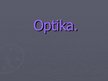 Prezentācija 'Optika', 1.