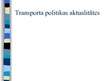 Prezentācija 'Eiropas Savienības transporta politika', 7.