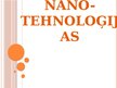 Prezentācija 'Nanotehnoloģijas', 1.