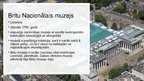 Prezentācija 'Britu Nacionālais muzejs un bibliotēka', 10.