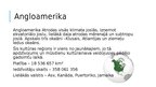 Prezentācija 'Angloamerikas un Latīņamerikas kultūras reģions', 2.