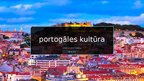 Prezentācija 'Portugāles kultūra', 1.
