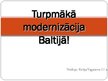 Prezentācija 'Turpmākā modernizācija Baltijā', 1.