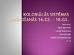 Prezentācija 'Koloniālās sistēmas izveidošanās 16.-18.gadsimtā', 1.
