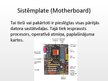 Prezentācija 'Datora sastāvdaļas', 6.