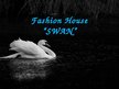 Prezentācija 'Fashion House "Swan"', 1.