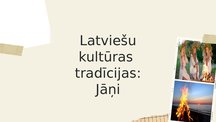 Prezentācija 'Latviešu kultūras tradīcijas: Jāņi', 1.