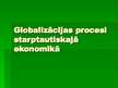 Prezentācija 'Globalizācijas procesi starptautiskajā ekonomikā', 1.