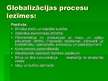 Prezentācija 'Globalizācijas procesi starptautiskajā ekonomikā', 6.