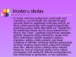 Prezentācija 'Klosteru, katedrāļu un katehūmenu skolu salīdzinājums feodālisma periodā', 6.