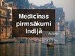 Prezentācija 'Medicīnas pirmsākumi Indijā', 1.
