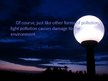 Prezentācija 'Environmental Issues: Light Pollution', 7.
