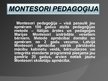 Prezentācija 'Montesori pedagoģija un valdorfpedagoģija', 2.
