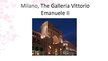 Prezentācija 'The Galleria Vittorio Emanuele II in Milano', 2.