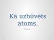 Prezentācija 'Kā uzbūvēts atoms', 1.