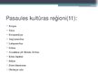 Prezentācija 'Kultūrainavas un pasaules kultūras reģioni', 7.