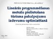 Referāts 'Lineārās programmēšanas metožu pielietošana tūrisma pakalpojumu izdevumu optimiz', 22.