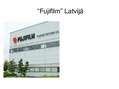 Prezentācija '"Fujifilm" Latvijā', 5.