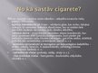 Prezentācija 'Smēķēšanas ietekme uz cilvēka veselību', 2.