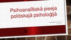 Prezentācija 'Psihoanalītiskā pieeja politiskajā psiholoģijā', 1.