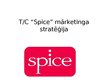 Prezentācija 'TC "Spice" mārketinga stratēģija', 1.
