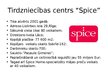 Prezentācija 'TC "Spice" mārketinga stratēģija', 2.