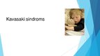 Prezentācija 'Kavasaki sindroms', 1.