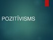 Prezentācija 'Pozitīvisms', 1.