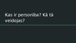 Prezentācija 'Kas ir personība? Kā tā veidojas?', 1.