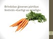 Prezentācija 'Brīvdabas ģimenes pārtikas festivāls "Garšīgi un veselīgi"', 1.