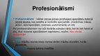 Prezentācija 'Termini un profesionālismi', 4.