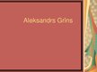 Prezentācija 'Aleksandrs Grīns', 1.