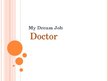 Prezentācija 'Dream Job - Doctor', 1.