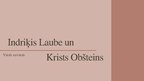 Prezentācija 'Indriķa Laubes un Krista Obšteina pedagoģiskā doma', 1.