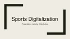 Prezentācija 'Sports Digitization', 1.