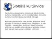 Prezentācija 'Globālās izmaiņas sociālajā un kultūrvidē', 7.